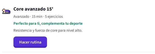 Una rutina recomendada en la app: core avanzado de 15 minutos y 5 ejercicios, marcada como perfecta para complementar tu deporte, con el botón «Hacer rutina».